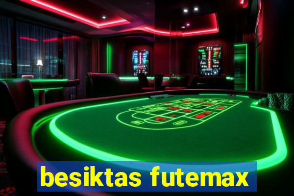 besiktas futemax